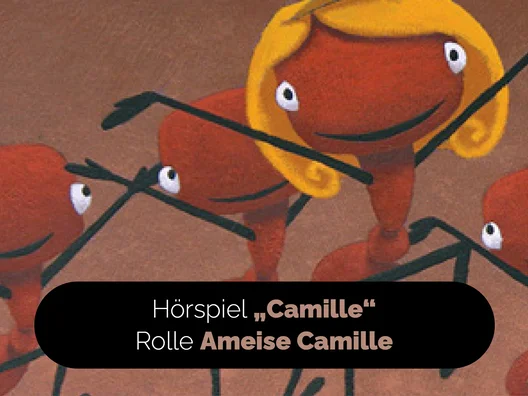 01_Hoerspiel_Camille_Rolle_Ameise_Camille