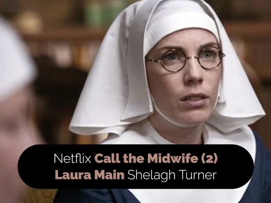 09_Netflix_Call_the_Midwife _2_Laura_Main_Shelagh_Turner