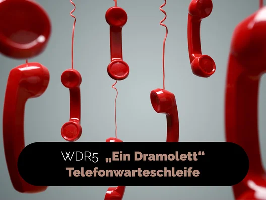 10_WDR5_Ein Dramolett_Telefonwarteschleife