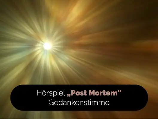 03_Hoerspiel_Post_Mortem_Gedankenstimme