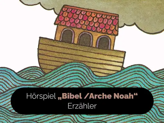 05_Hoerspiel_Bibel_Arche_Noah_Erzaehler